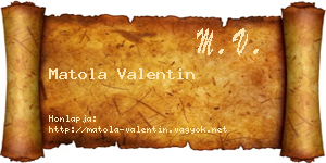 Matola Valentin névjegykártya